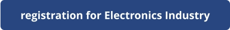 registration for Electronics Industry